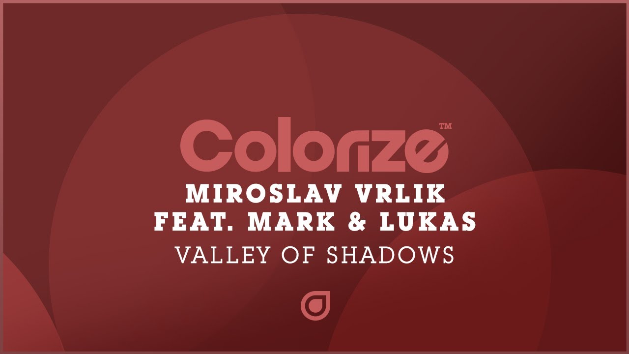 Miroslav Vrlik feat. Mark & Lukas - Valley Of Shadows [OUT NOW]
