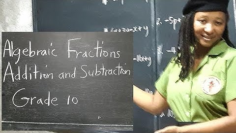 CSEC Maths CXC Algebraic Fractions.  Addition and Subtraction.  Grade 10