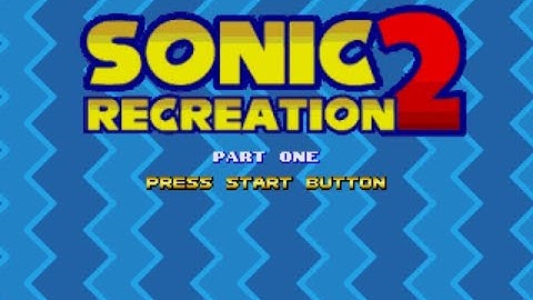 Sonic 2 Recreation Part One