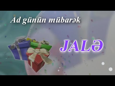 Jale. AD GÜNÜN MÜBARƏK!