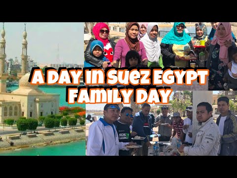 A day in Suez Egypt | View and Friends & Family picnic