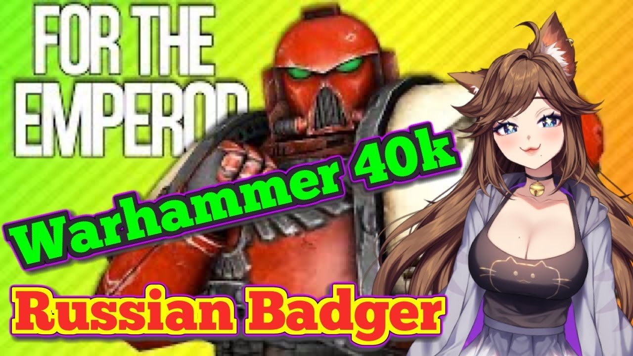 [За Императора!] Видеореакция Русского Барсука на Warhammer 40k