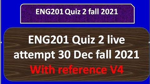 ENG201 quiz 2 fall 2021 Live attempt By Helping Hands|version 4 |