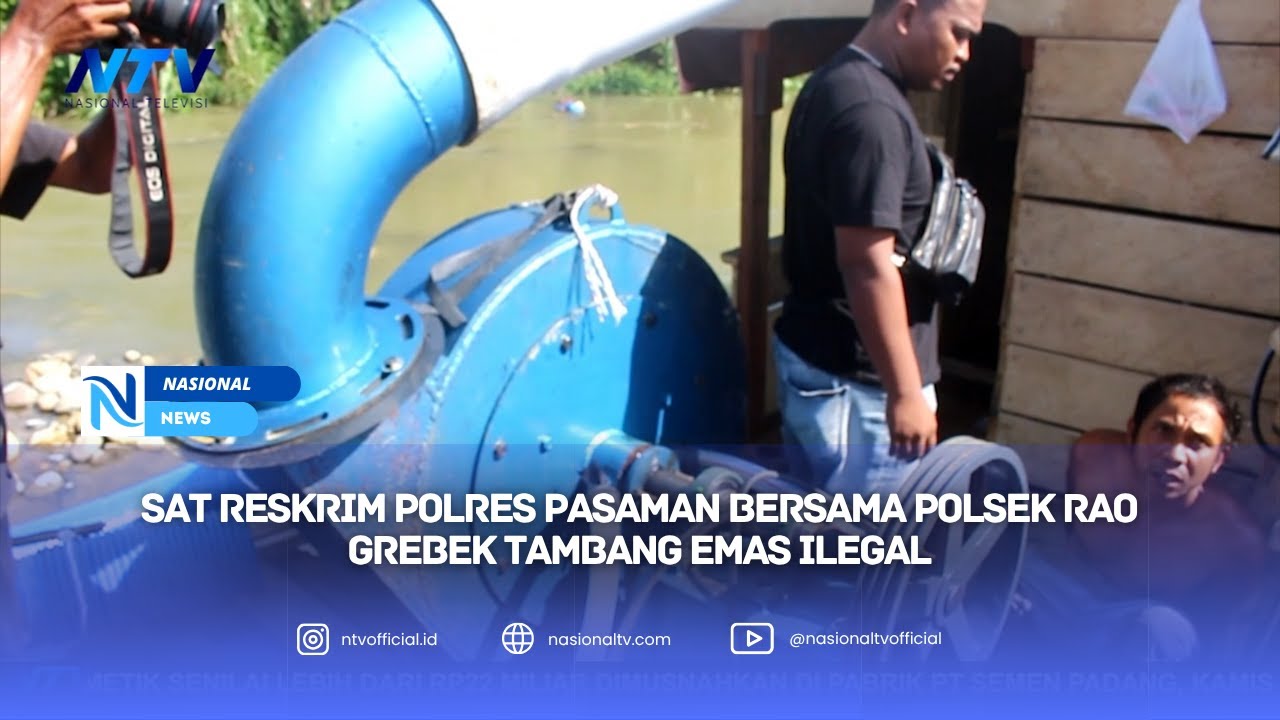 SAT RESKRIM POLRES PASAMAN BERSAMA POLSEK RAO GREBEK TAMBANG EMAS ILEGAL