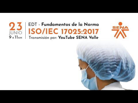 Video Fundamentos de la Norma ISO/IEC 17025:2017 - youtube