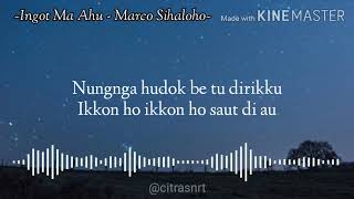 Ingot Ma Ahu - Marco Sihaloho (Lirik Video)