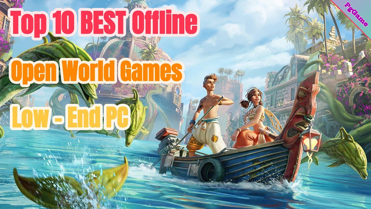 Top 10 BEST Offline Open World Games for Low-End PC in 2025 - YouTube
