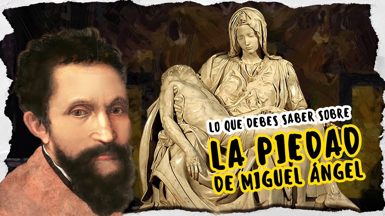 Lo que debes saber sobre La Piedad de Miguel Ángel