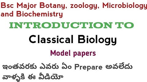 Bsc Major Introduction to classical Biology||Degree