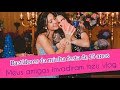 Vlog da minha festa de 15 anos  ft meus amigos 15dajujufranco