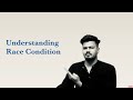 04 Understanding Race Conditions: Real-World Scenarios