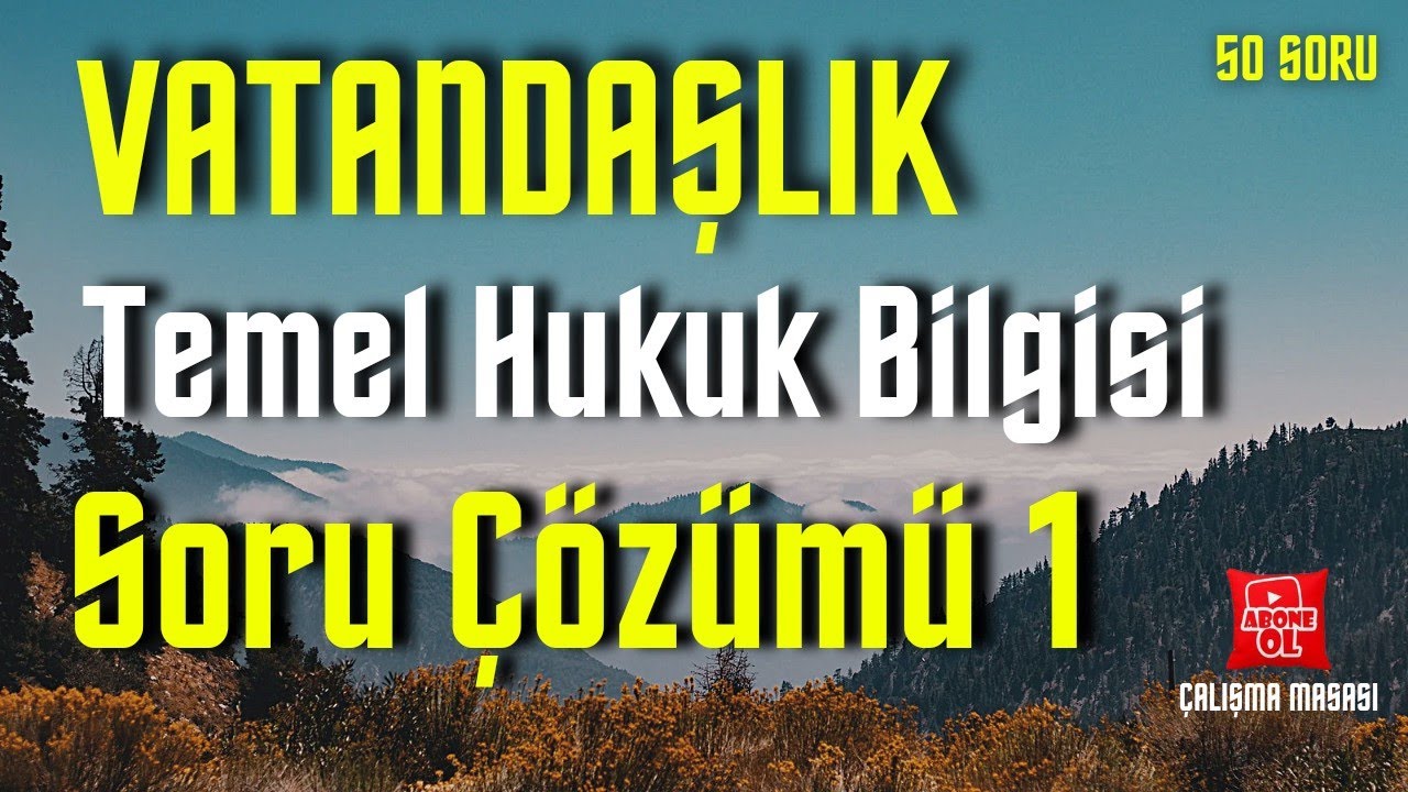 1) Temel Hukuk Bilgisi Soru Çözümü 1 | Genel Tekrar 50 Soru | Kpss Vatandaşlık
