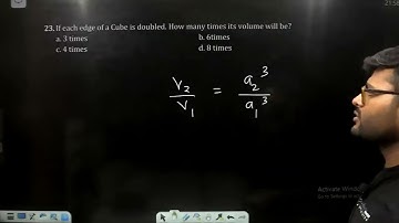 If each edge of a Cube is doubled. How many times its volume will be?a. 3 times b. 6timesc. 4 timed.