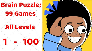 Brain Puzzle: 99 Games All Levels 1 - 100 Walkthrough Solution