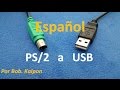 Como convertir un raton PS2 a USB ? mouse PS/2 a USB por Bob. Kalpon