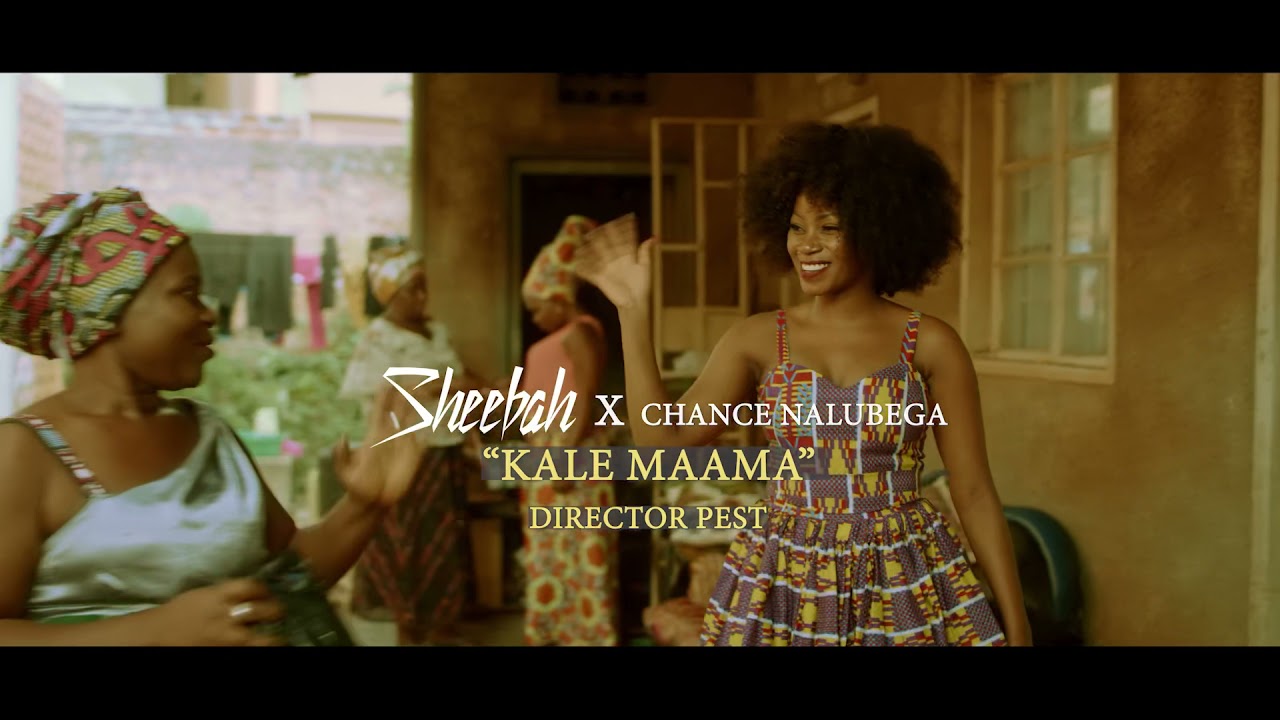 Sheebah x Chance Nalubega   Kale Maama
