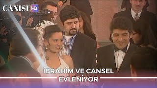 Canısı 19. Bölüm - İbrahim ve Cansel Evleniyor