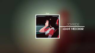 Joyride - Adam Melchor {Legendado}