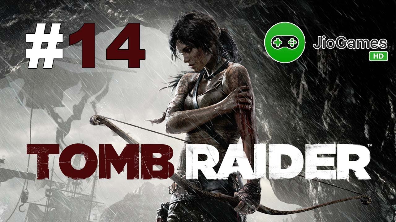 Tomb Raider Gameplay Walkthrough | Part 14 | Intense Survival & Combat | JioGamesCloud