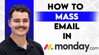 How To Mass Email In Monday.com [2026 Guide]