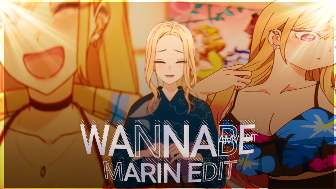 Wanna Be | Marin Kitagawa [AMV/EDIT] Free preset ?
