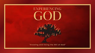 Communication 102 | Experiencing God, Part 6