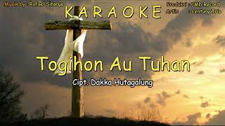 KARAOKE - TOGIHON AU TUHAN| Cipt.Dakka Hutagalung| Century Trio