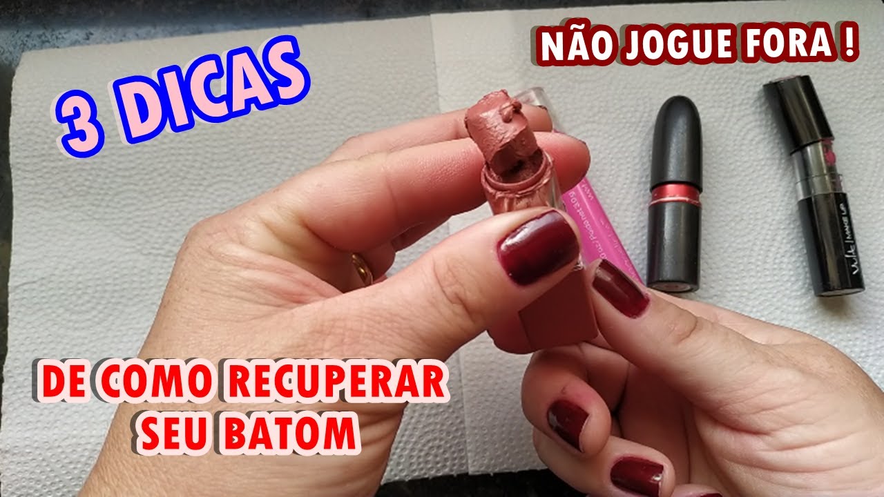 COMO RECUPERAR SEU BATOM 💄 QUEBRADO/DERRETIDO - Joyce Souza