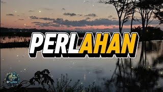 Download lagu GuyonWaton - Perlahan (Lirik/Lyrics/Music)
