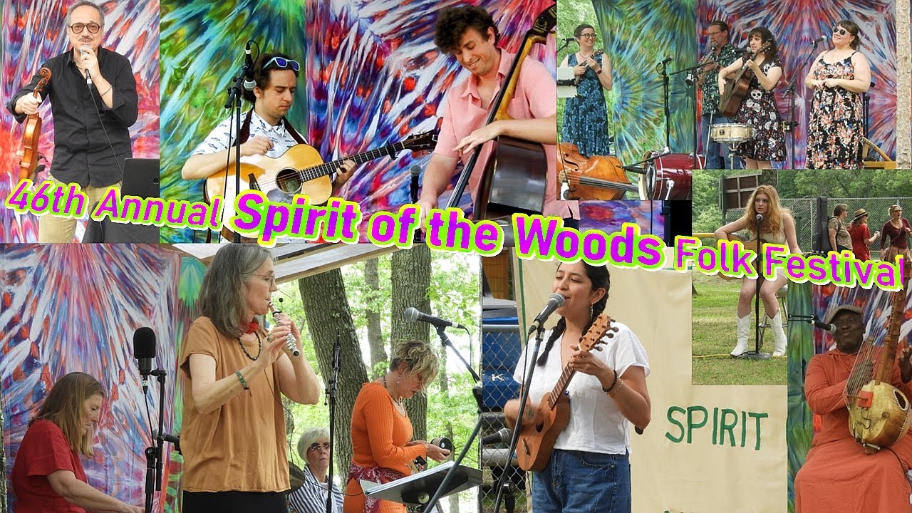 The 46th Annual "Spirit of the Woods" Folk Music Festival - YouTube