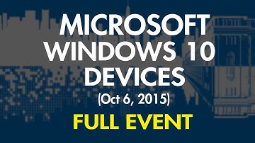 Microsoft Windows 10 Devices Full Event  HD- (Oct 6,2015)