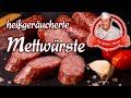 heißgeräucherte Mettwürste selber machen - Einlage für Eintöpfe und Kohlgerichte - Opa Joches Rezept