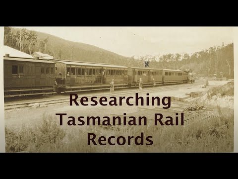 Researching Tasmanian Rail Records: a guide for family historians