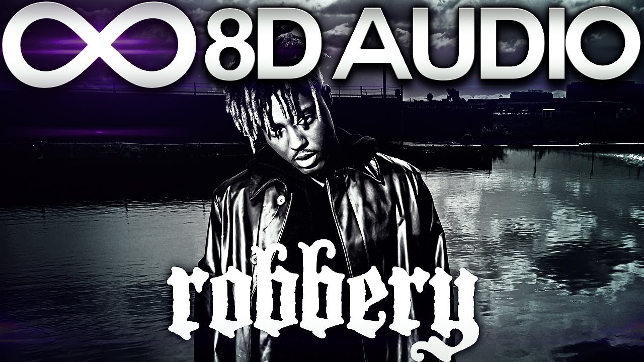 Juice WRLD - Robbery 🔊8D AUDIO🔊