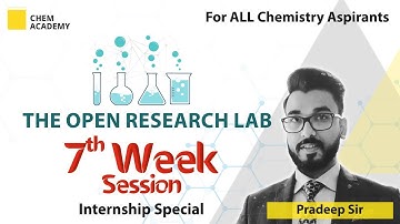 THE OPEN RESEARCH LAB with Pradeep Sir | A Free Internship Program | Chem Academy