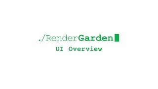RenderGarden Tutorial: UI Overview