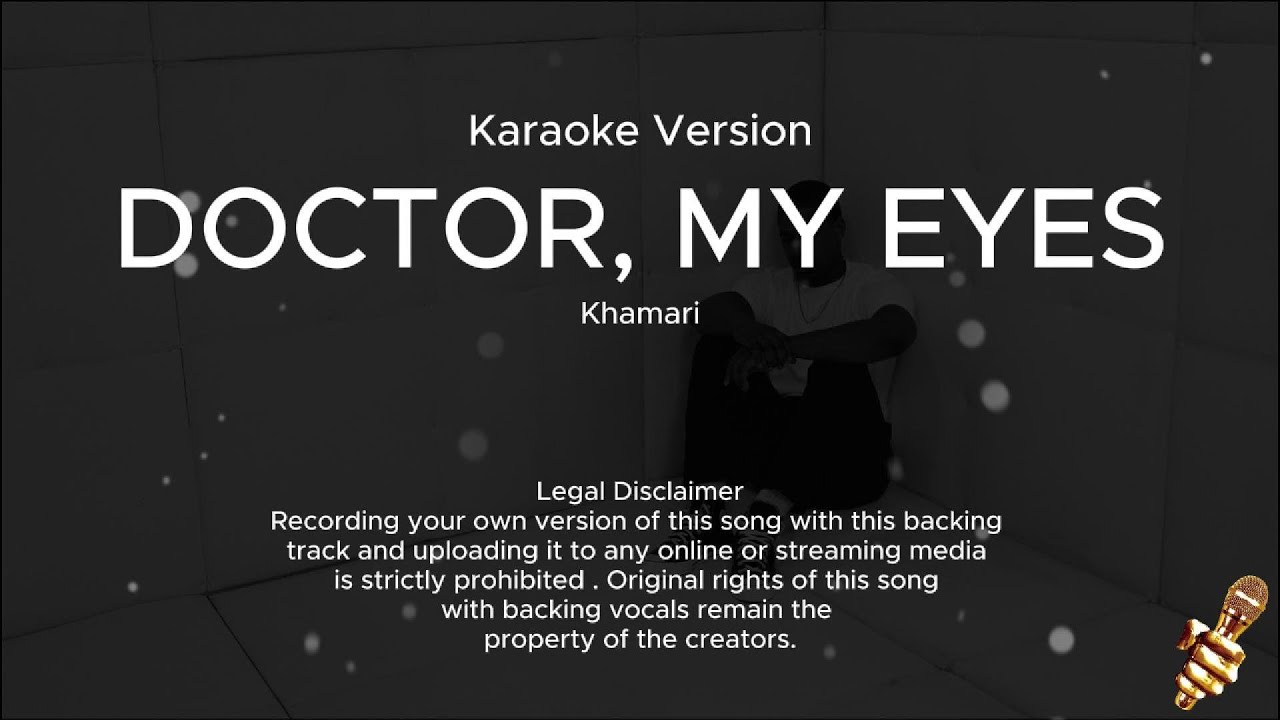 Khamari - Doctor, My Eyes (Karaoke Version)