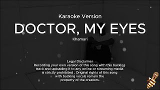 Khamari - Doctor, My Eyes (Karaoke Version)