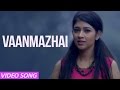 Vaanmazhai - Video Song | Moondraam Ulaga Por | Sunil Kumar, Akhila Kishore | Ved Shanker