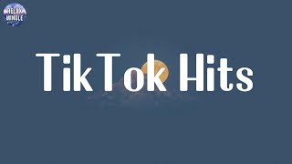 Tik Tok Hits - Best TikTok Viral Songs 2023 | Trending TikTok Complication