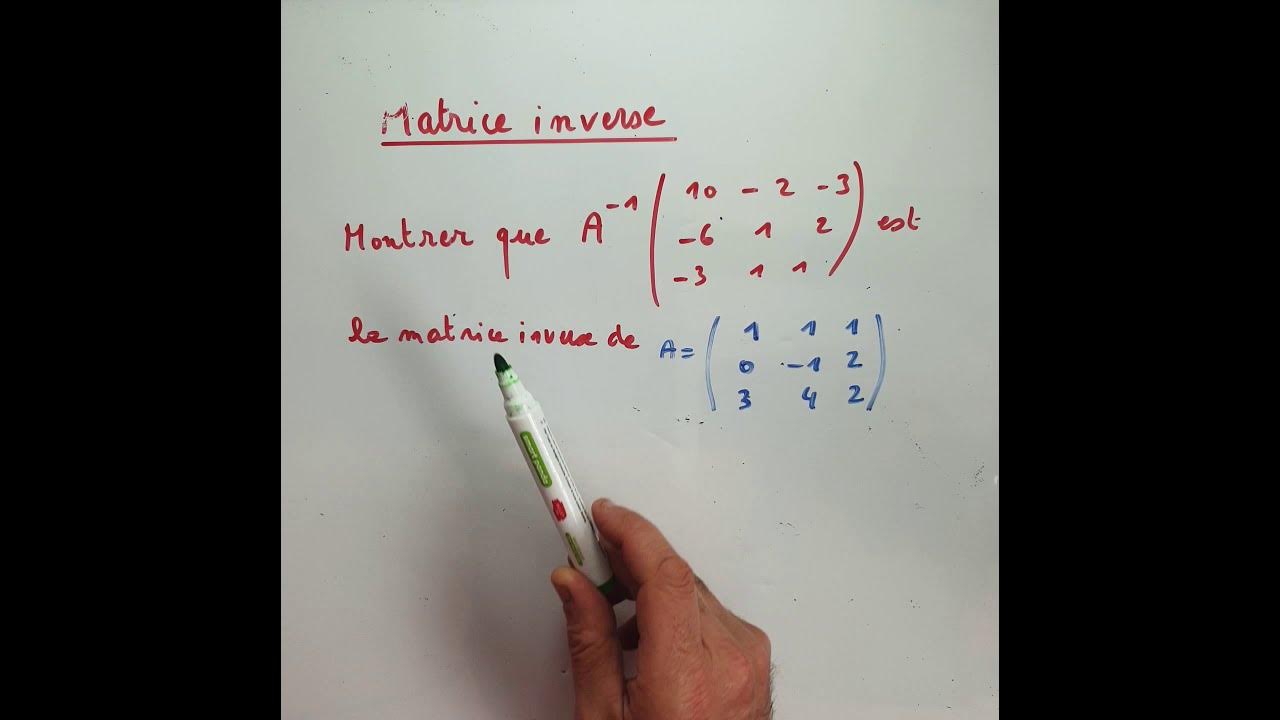 Comment Montrer Qu'une Matrice Est Inversible www.youtube.com