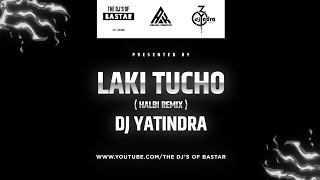 Leki Tucho (Halbi song) DJ Yatindra