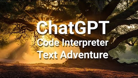 ChatGPT Code Interpreter   Text Adventure SudoLang