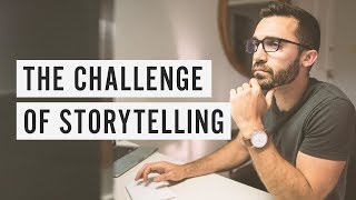 The Challenge of Storytelling