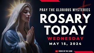 HOLY ROSARY WEDNESDAY ❤️ Rosary Today - May 15 ❤️ Glorious Mysteries