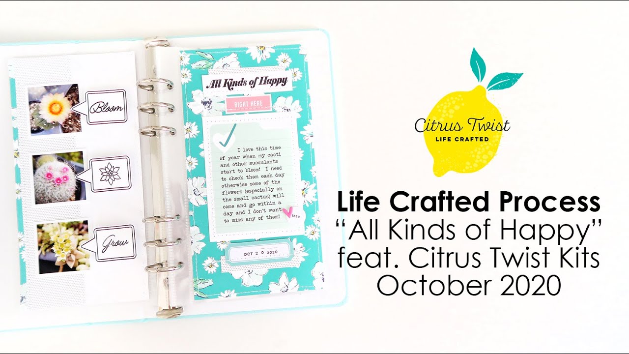 Life Crafted Process | "All Kinds of Happy" feat. Citrus Twist Kits October 2020