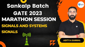 Marathon Session on Signals | Signals and Systems | Aditya Kanwal | GATE 2023