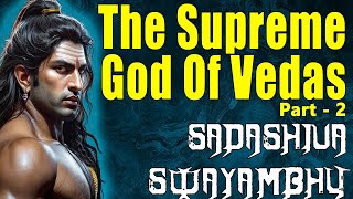 सदाशिव स्वयंभू (भाग २) | Sadashiva Swayambhu (Part 2)