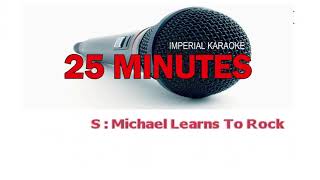 25 MINUTES - Michael Learns To Rock (KARAOKE VERSION) screenshot 4