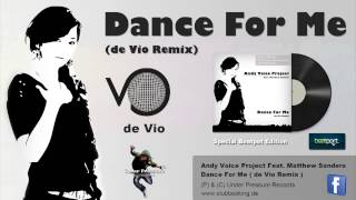 Andy Voice Project Feat Matthew Sanders - Dance For Me (de Vio Remix)